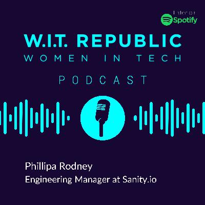 Women In Tech Q&A Series - Phillipa Rodney, Engineering Manager at Sanity.io
