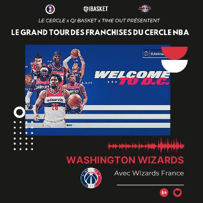 13 Washington Wizards - Le Grand Tour des Franchises avec Wizards France