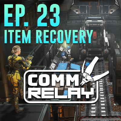 Comm Relay - Item Recovery