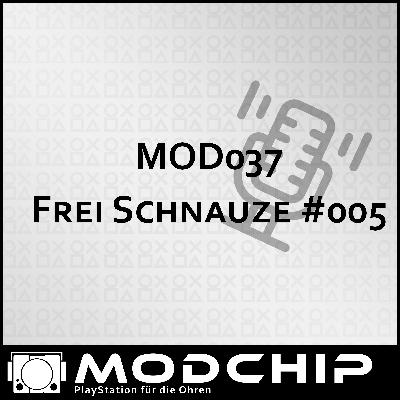 MOD037 - Frei Schnauze #005 MOD037 - Frei Schnauze #005