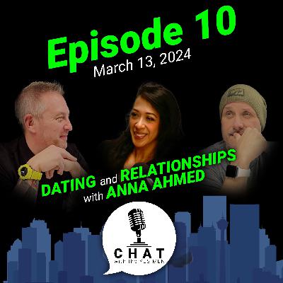 Episode 10: Dating and Relationships with Anna Ahmed Episode 10: Dating and Relationships with Anna Ahmed