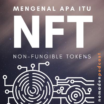 Mengenal Apa Itu Non-Fungible Tokens (NFT) Mengenal Apa Itu Non-Fungible Tokens (NFT)