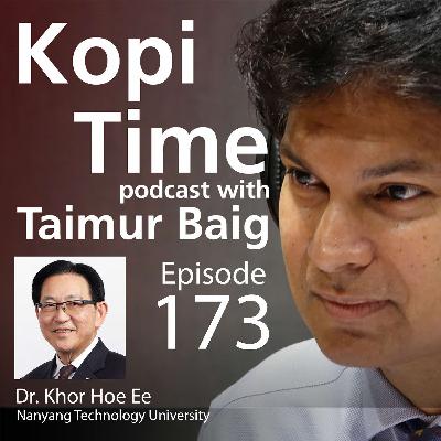 Kopi Time E173 - Dr. Khor Hoe Ee on Asia's Resilience and the Road Ahead Kopi Time E173 - Dr. Khor Hoe Ee on Asia's Resilience and the Road Ahead