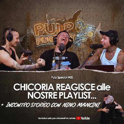 Chicoria reagisce alle nostre playlist | Pulp Special #05