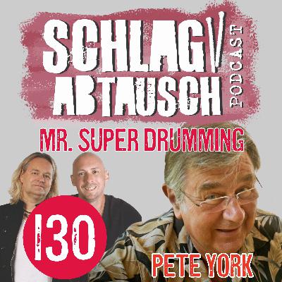 Podcast #130 - Mr. Super Drumming Pete York
