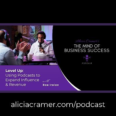 Level Up: Using Podcasts to Expand Influence and Revenue