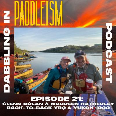 Ep. #21: Glenn Nolan & Maureen Hatherley - Back-to-Back YRQ & Yukon 1000