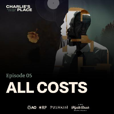 Episode 5: All Costs Episode 5: All Costs