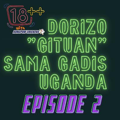 EPS2 - GITUAN SAMA GADIS UGANDA
