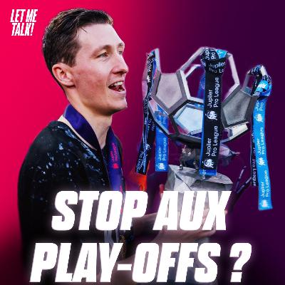 🇧🇪 Faut-il arrêter le format des play-offs ?
