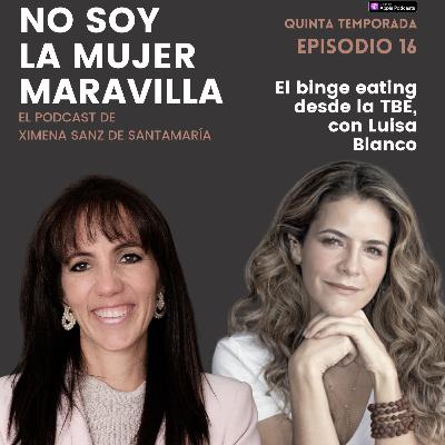 El Binge Eating desde la TBE, con Luisa Blanco