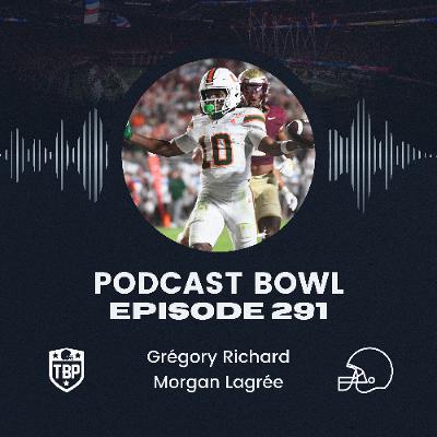 Podcast Bowl – Episode 291 : Miami règne sur la Floride