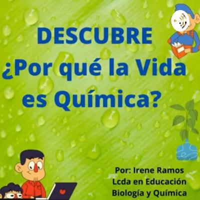 Descubriendo desde la fecundación ¿Por qué la Vida es Química?