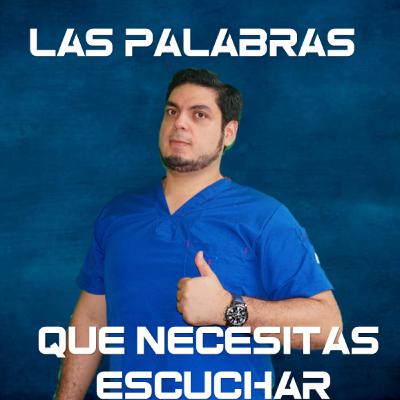 Las palabras que necesitas escuchar