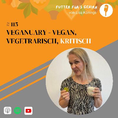 #115 Veganuary - vegan, vegetarisch, kritisch
