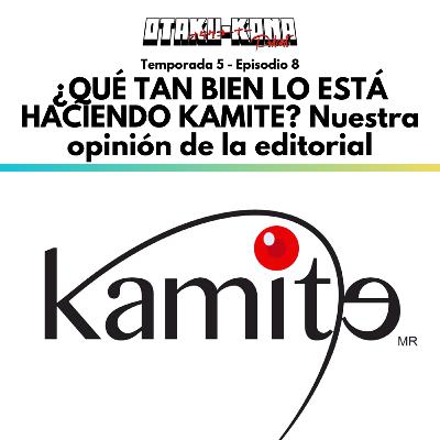 05/08 ~ ¿QUÉ TAN BIEN LO ESTÁ HACIENDO KAMITE? Nuestra opinión de la editorial 05/08 ~ ¿QUÉ TAN BIEN LO ESTÁ HACIENDO KAMITE? Nuestra opinión de la editorial