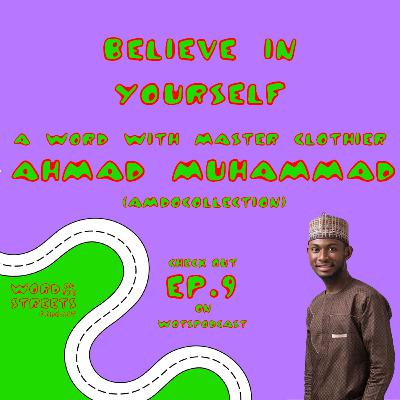 Ep. 9 “I spoke to myself one night”. Amdo tells us how he’s hustled and found himself opportunities