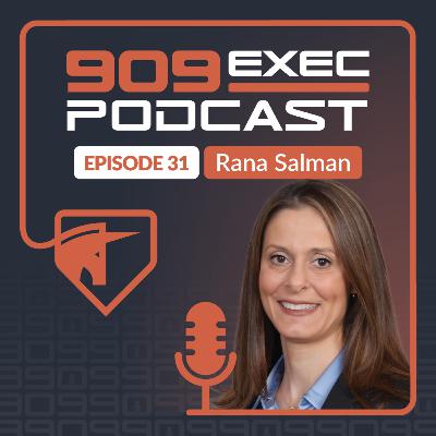 909Exec: Episode 31 - Unlocking Sales Success: The Power of 'Why Not?' with Rana Salman
