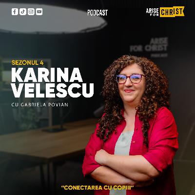 CONECTAREA CU COPIII cu Karina Velescu