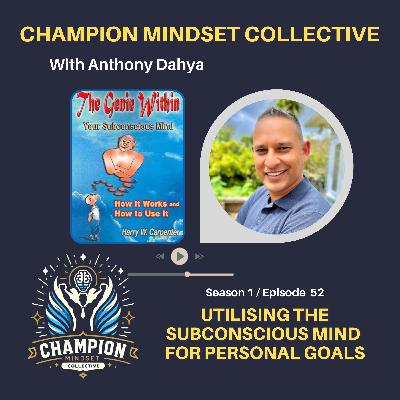 S1-E52 - The Genie Within - Part 3/6 - Utilising the Subconscious Mind for Personal Goals