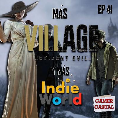 MÁS RESIDENT EVIL VILLAGE Y MÁS INDIES (EP 41)