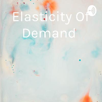 Elasticity of demand