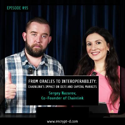 #Ep.95: “From Oracles to Interoperability: Chainlink's Impact on DeFi and Capital Markets."