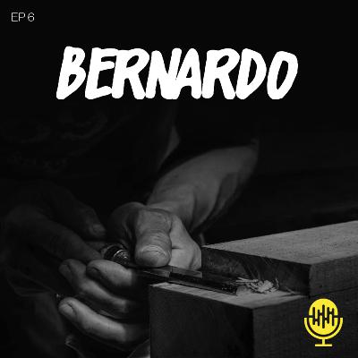 T1. Ep. 6 | Bernardo