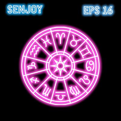 Senjoy Podcast : Cocoklogi Nggak Sih Zodiak Tuh?