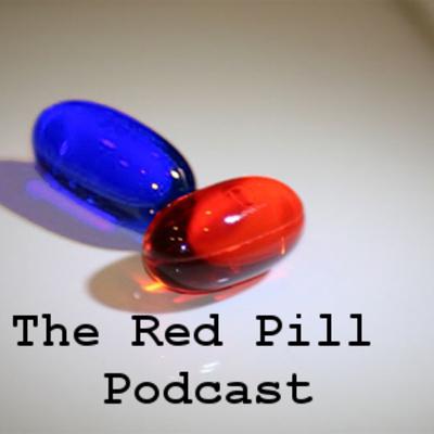 Red Pill Podcast Episode 12 End of the year drunk fest, with a west coast guest.
