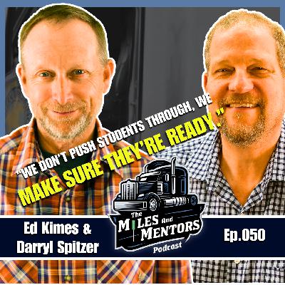 Producing Road-Ready Drivers with Ed Kimes and Darrell Spitzer | A Trucking Podcast Producing Road-Ready Drivers with Ed Kimes and Darrell Spitzer | A Trucking Podcast