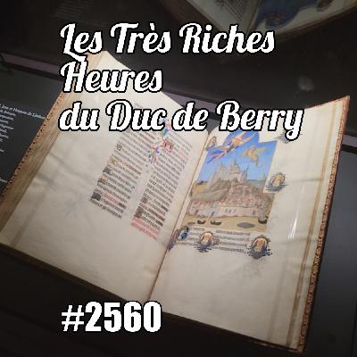 Les très riches heures du Duc de Berry : découvrir l’histoire du manuscrit