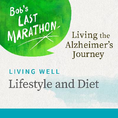 Lifestyle and Diet in Alzheimer’s Disease Prevention Lifestyle and Diet in Alzheimer’s Disease Prevention