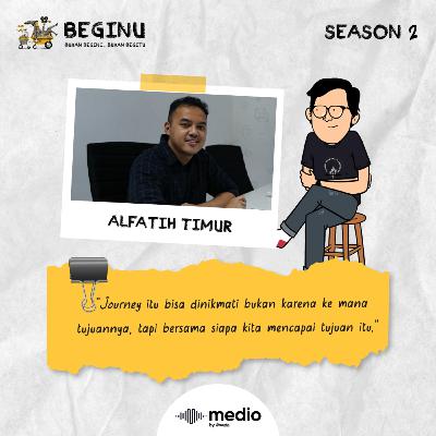 S2E15: Alfatih Timur, Kita Bisa, Kolektivisme, dan Filosofi Berbagi S2E15: Alfatih Timur, Kita Bisa, Kolektivisme, dan Filosofi Berbagi