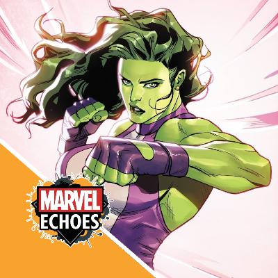 She-Hulk: The Copy Who Became an Original | Marvel Echoes Podcast Ep. 36 She-Hulk: The Copy Who Became an Original | Marvel Echoes Podcast Ep. 36