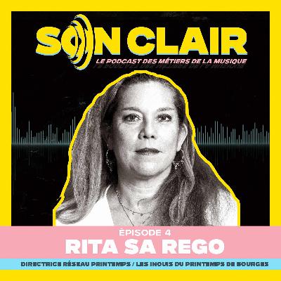 Son Clair Podcast - Rita Sa Rego, Réseau Printemps, Les Inouis du Printemps de Bourges - S01/ÉP04 Son Clair Podcast - Rita Sa Rego, Réseau Printemps, Les Inouis du Printemps de Bourges - S01/ÉP04