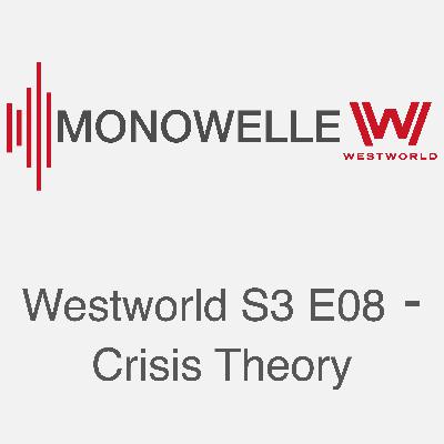 Westworld S03E08 - Crisis Theory