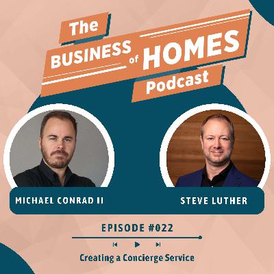 022 Creating a Concierge Service w/ Steve Luther 022 Creating a Concierge Service w/ Steve Luther