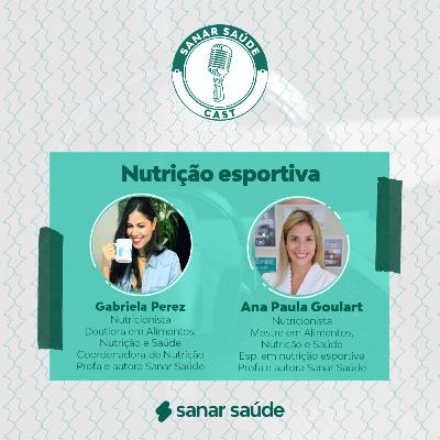 #Ep16_Sanar Saúde Cast_ Nutrição Esportiva