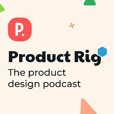 8: UX design is much more than just creating attractive UIs · Product Rig Podcast · Janindu & Melan