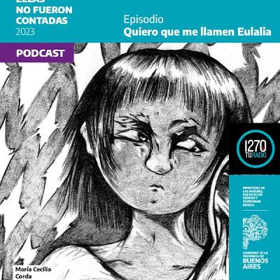 Ellas no fueron contadas - Edición 3 - EP 06 / Quiero que me llamen Eulalia