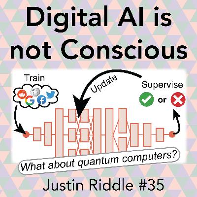 #35 - Digital AI is not Conscious: the role of quantum computers and the mind in the AI revolution