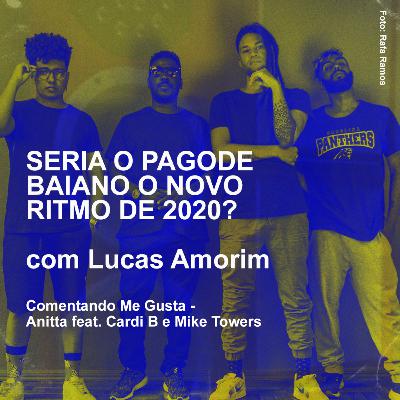 Seria o Pagode baiano o novo ritmo de 2020/2021? - #COMENTANDO1 Me Gusta - Anitta feat. Cardi B e Myke Towers com Lucas Amorim (@olucascosta)