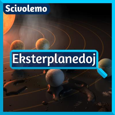 Kio estas Eksterplanedoj?