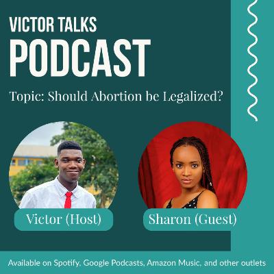 Should Abortion Be Legalized? Should Abortion Be Legalized?