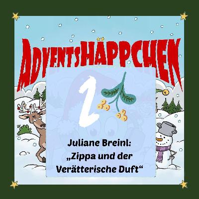 🎄🎅✨2. AdventsHÄPPCHEN: „Zippa und der VERRÄTERISCHE DUFT“ 🎄🎅✨2. AdventsHÄPPCHEN: „Zippa und der VERRÄTERISCHE DUFT“