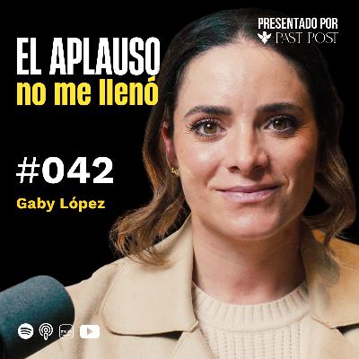 Ahora juego para divertirme Gaby López | Antes de morir Podcast Ep 42