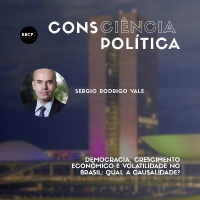 Democracia, crescimento econômico e volatilidade no Brasil: qual a causalidade? - Episódio #38 Democracia, crescimento econômico e volatilidade no Brasil: qual a causalidade? - Episódio #38