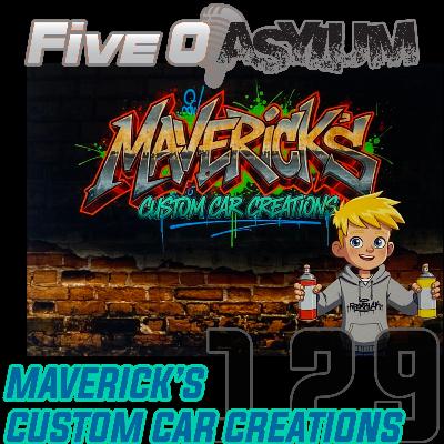 The Asylum Episode 129. Maverick’s Custom Car Creations (10 yrs old)