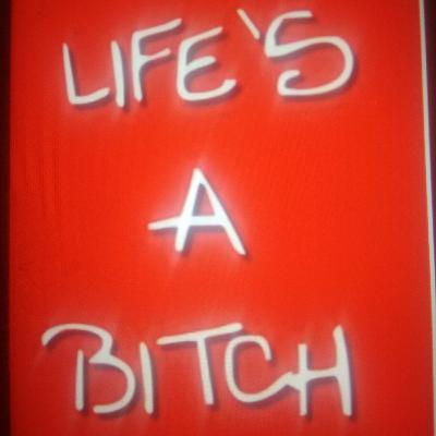 Life is tough , but so are we Life is tough , but so are we